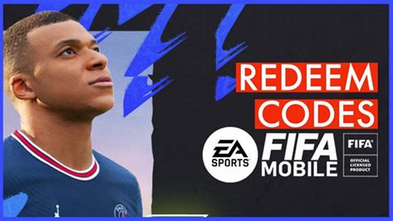 Fifa Mobile Redeem Code 2024