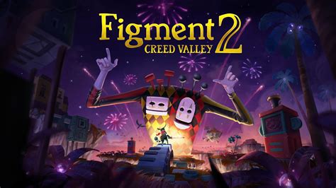 Cheapest Figment 2 Creed Valley Key for PC