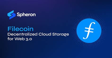 Filecoin FIL Decentralized File Storage