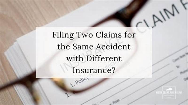 Filing Two Insurance Claims