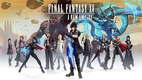Final Fantasy Xv A New Empire Mod Apk Download