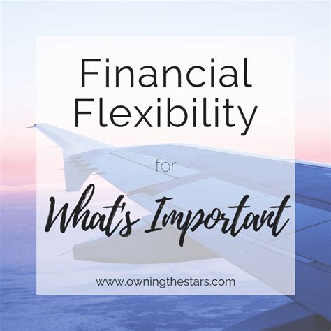 Financial Flexibility and Predictable Budgeting