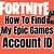 Find Fortnite Account With Username
