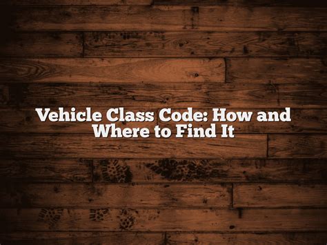 Finding Your Vehicle Class Code Without the Title