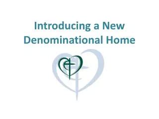 Finding a New Denominational Home