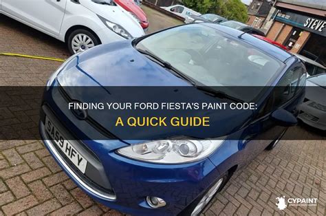 Finding the Perfect Match: Decoding Your Fiesta Paint Code