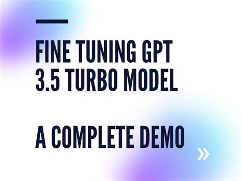 Fine-tune GPT-3.5 Turbo on Custom Knowledge Base