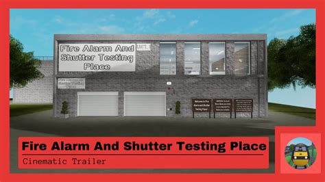 Fire Alarm And Shutter Testing Place - Roblox