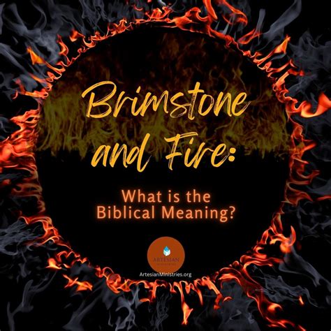 Unleashing the Fiery Wrath: Understanding the Definition of Fire and Brimstone