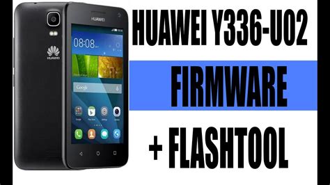 Firmware Huawei Y336-u02 Flashtool
