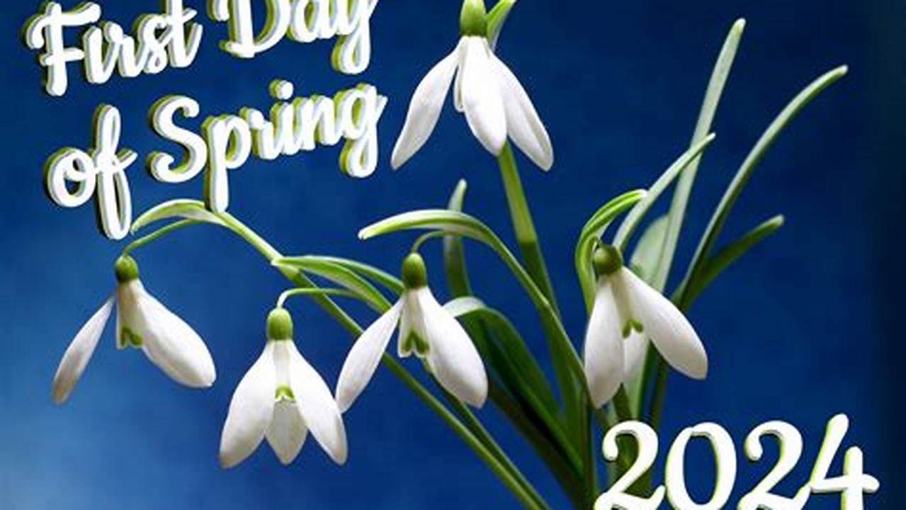 First Day Of Spring 2024 Time In