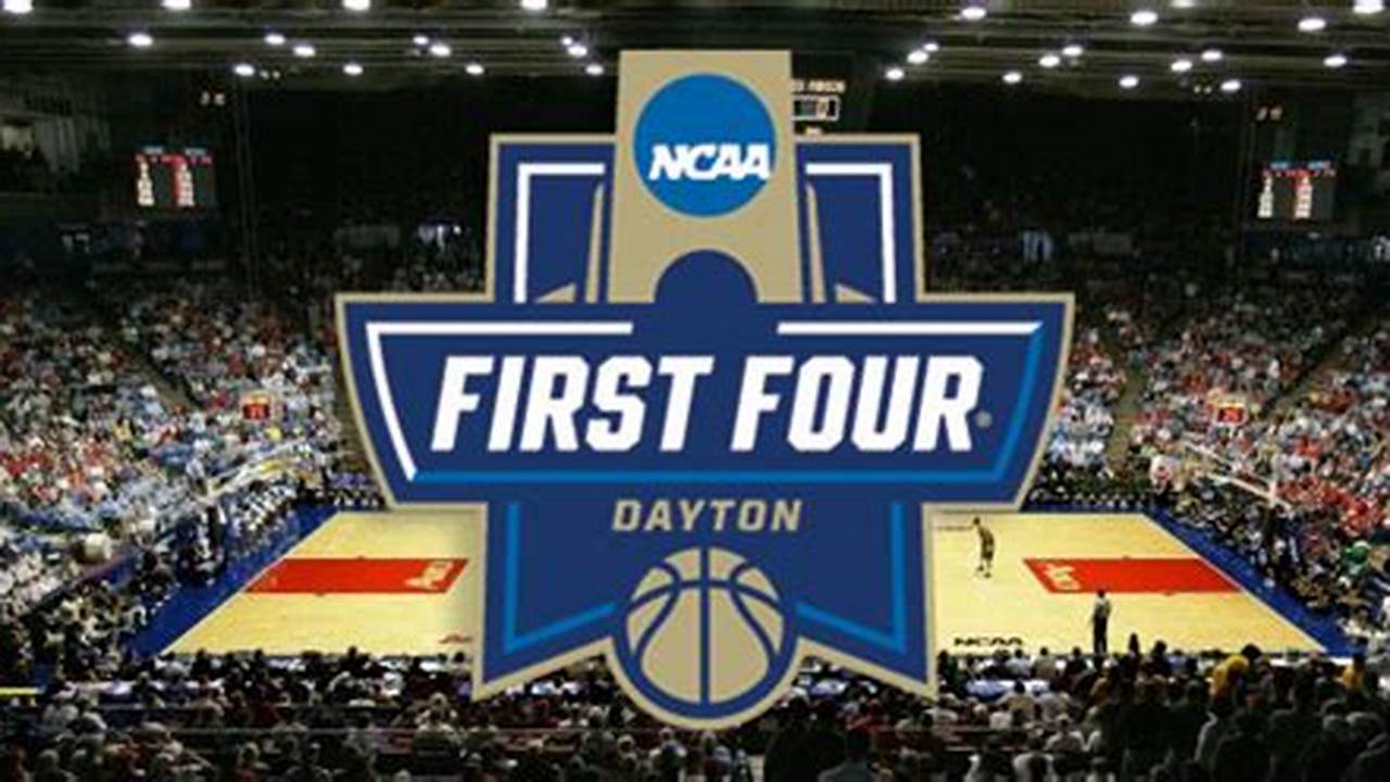 First Four Games In Dayton, Ohio., 2024