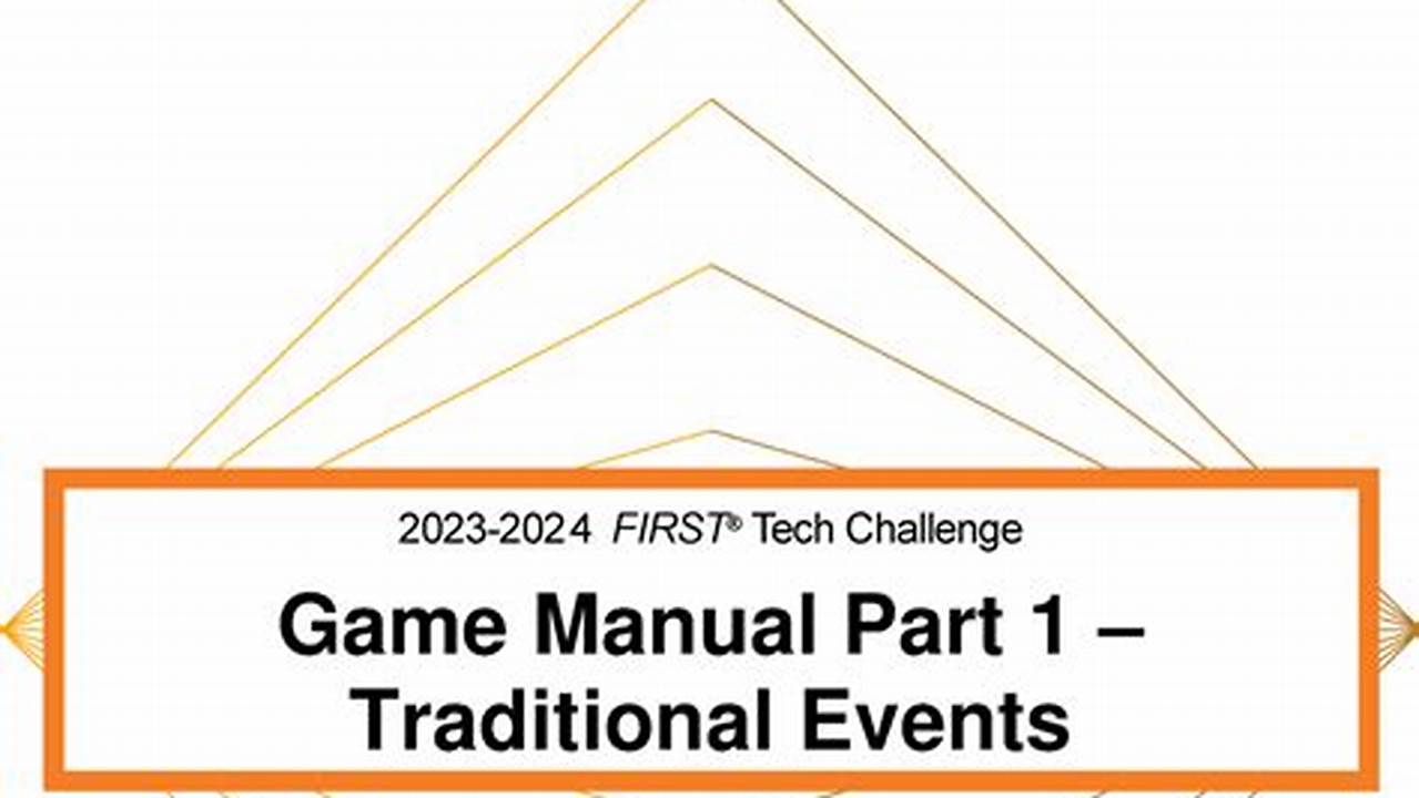 First Tech Challenge 2024 Game Manual Part 1