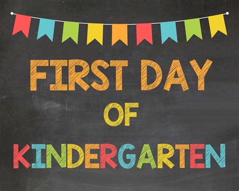 First Day Of Kindergarten Printable Sign