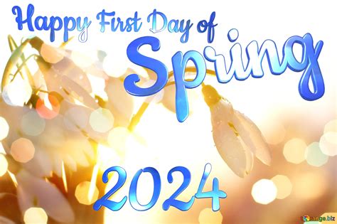 First Day Of Spring Day 2024