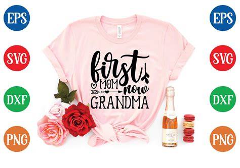 From First-Time Mom to Beloved Grandma: Celebrate Life's Biggest Milestones with our First Mom Now Grandma SVG Collection