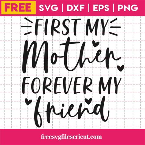 Download First My Mom Forever My Friend SVG File - SVG Design Files