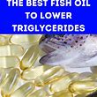 Fish oil helps to lower triglycerides.