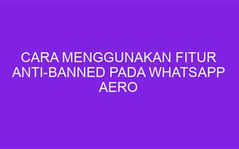 Fitur Anti-Banned Whatsapp Aero
