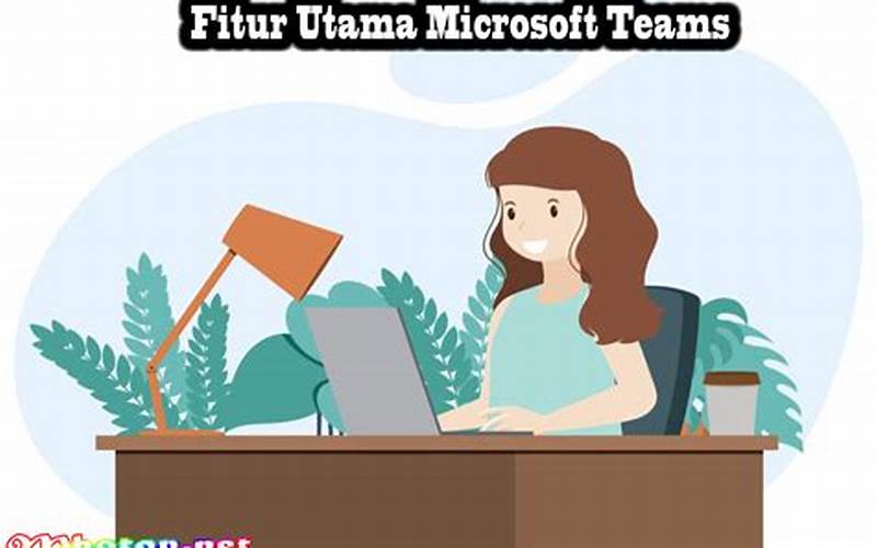 Fitur Utama Microsoft Teams