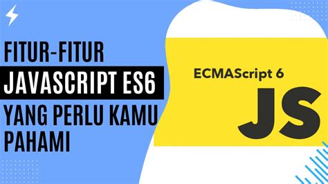 Fitur-fitur JavaScript