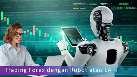 Fitur-fitur dalam Aplikasi Trading Forex dengan Robot atau EA