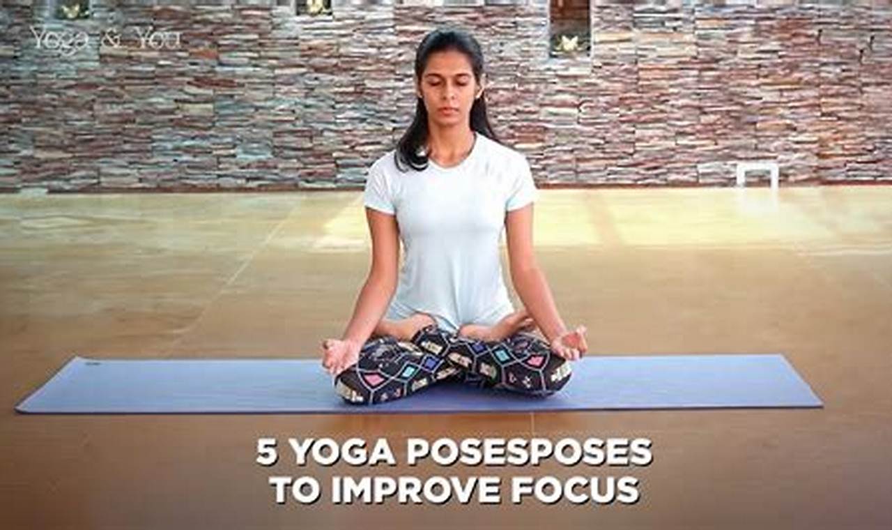 Five Asanas For Improving Concentration Yoga
