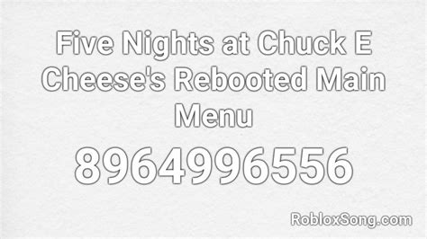 Five Nights at Chuck E Cheese\'s Rebooted Main Menu Roblox ID 