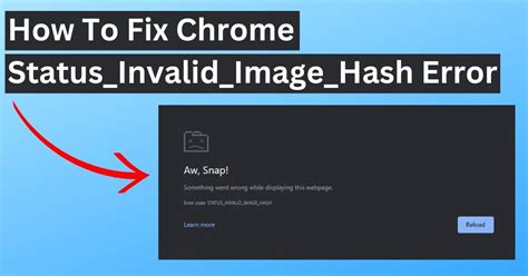 Fix – Error STATUS_INVALID_IMAGE_HASH in Chrome