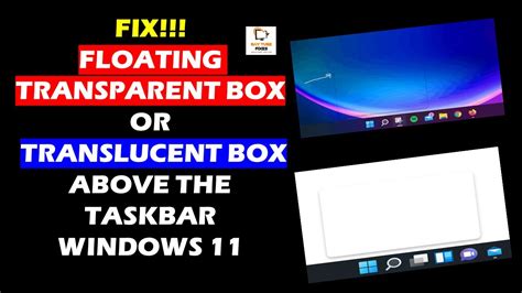 Fix – Transparent Floating Box above Taskbar in Windows 11
