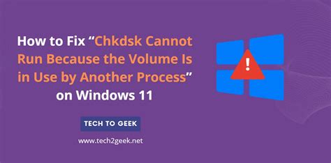 Fix CHKDSK Cannot Run because the Volume is in Use by Another Process