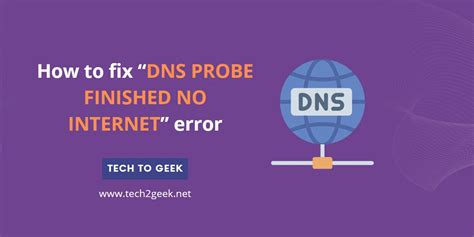 Fix DNS_Probe_Finished_No_Internet Error: Success