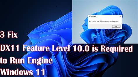 Fix Dx11 Feature Level 10.0 Is Required To Run The Engine Problem
