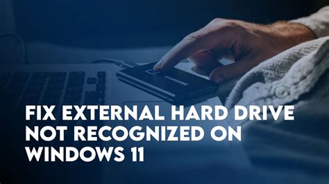 Fix External Hard Drive not Recognized on Windows 11