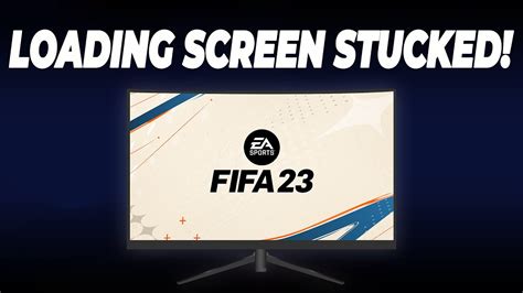 Fix FIFA 23 Stuck on Loading Screen on PC