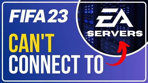 Fix FIFA 23 Unable to Connect to EA Servers Error