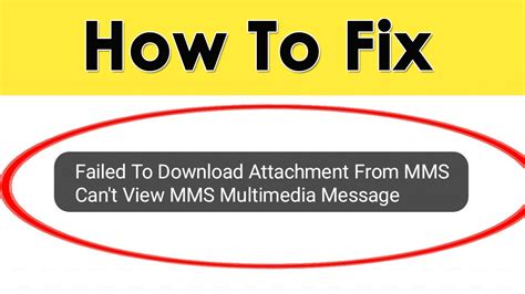 Fix Failed to Download Attachments from Multimedia Message