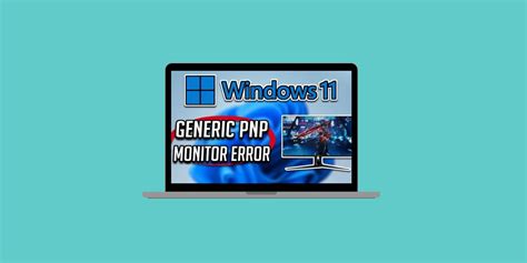 Fix Generic PnP Monitor Issue in Windows 11