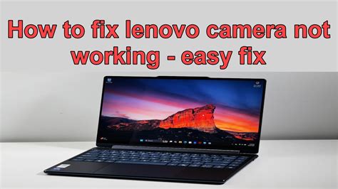 Fix Lenovo Camera Not Working Problem