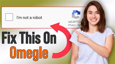 Fix Omegle CAPTCHA Every Time Error 2023