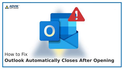 Fix Outlook Closing Automatically Problem