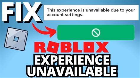Fix Roblox \"This Experience is Unavailable Due to Your Account 