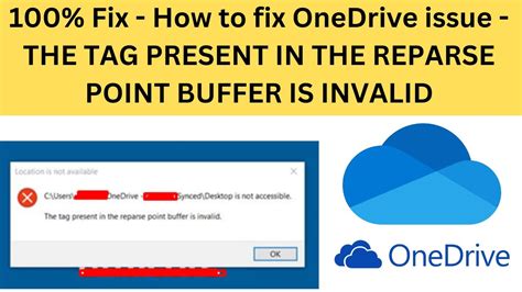 Fix Tag Present in the Reparse Point Buffer is Invalid OneDrive