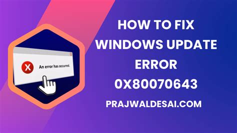 Fix Update Error 0x80070643 in Windows 11