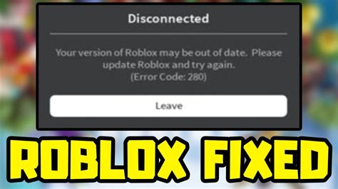 Fix Your version of Roblox may be out of date. Please update 