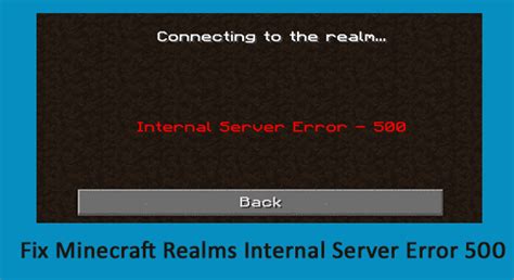 Fix- Minecraft Realms internal server error 500