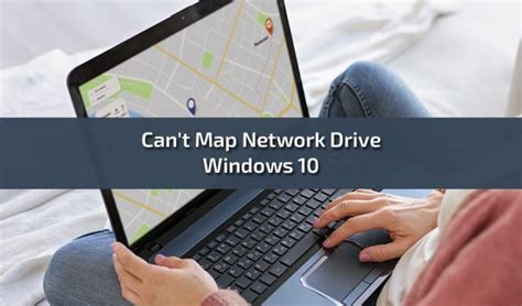 Fixed Can’t Map a Network Drive in Windows 10 Issue