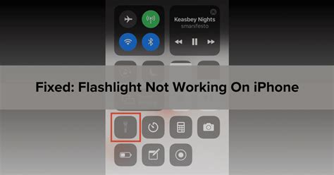 Fixed Flashlight Not Working Issue on iPhone