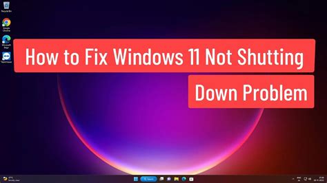 Fixing Windows 11 Not Shutting Down