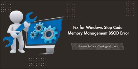 Fixing the Windows Stop Code Memory Management BSOD Error